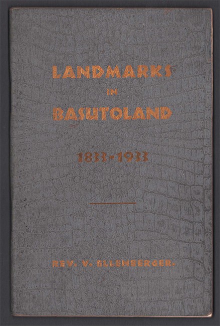 Landmarks in the Story of the French Protestant Church in Basutoland by Victor Ellenberger