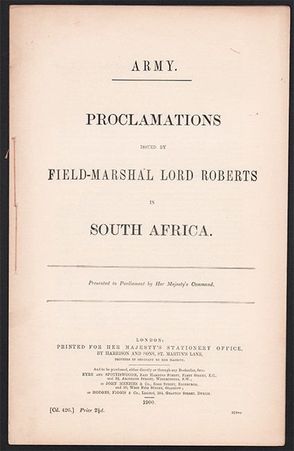 PROCLAMATIONS ISSUED BY FIELD-MARSHAL LORD ROBERTS IN SOUTH AFRICA