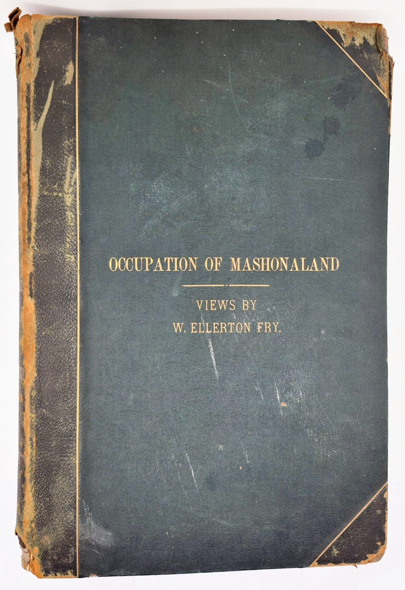 Occupation of Mashonaland by W. Ellerton Fry