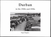 DURBAN IN THE 1920s and 1930s (Signed by the author)