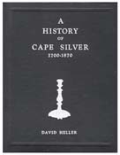 History of Cape Silver 1700-1870, and, Further Researches in Cape Silver